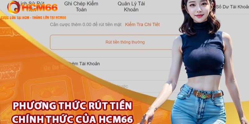 Các phương thức rút tiền tại nhà cái HCM66