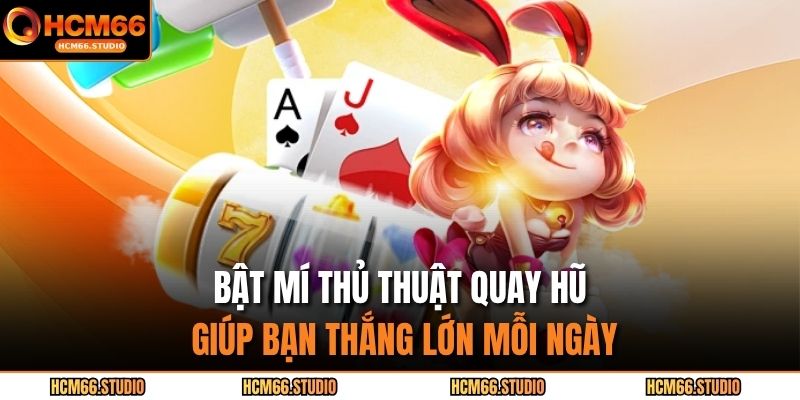 thủ thuật quay hũ