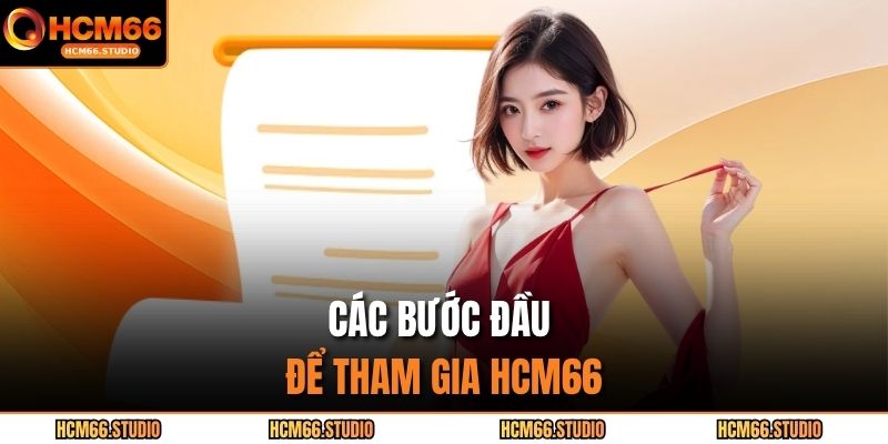 Các bước đầu để tham gia HCM66