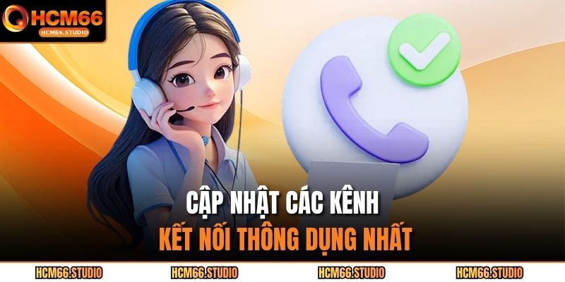 Cập nhật các kênh kết nối thông dụng nhất