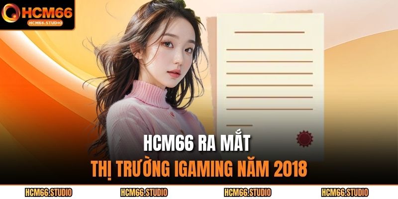 HCM66 ra mắt thị trường iGaming năm 2018
