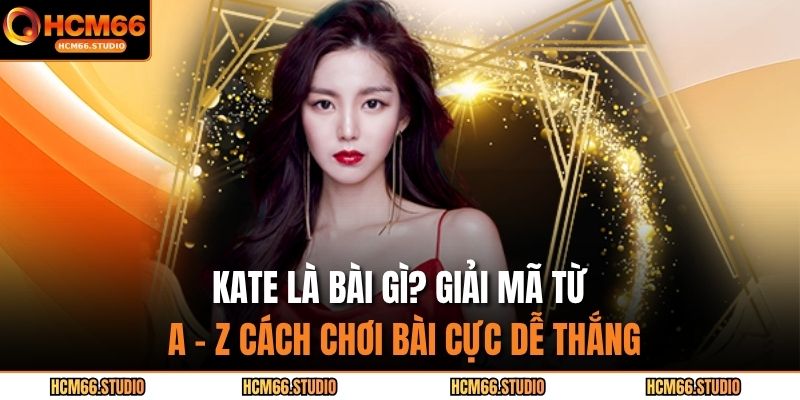 kate là bài gì