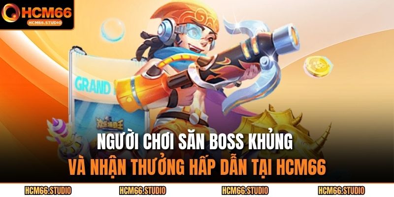 Bắn Cá Long Vương HCM66 – Hành Trình Săn Kho Báu Đại Dương 3 Người chơi săn boss khủng và nhận thưởng hấp dẫn tại HCM66
