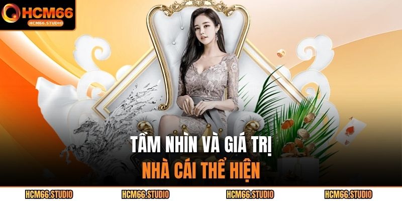 Tầm nhìn và giá trị nhà cái thể hiện